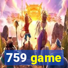 759 game